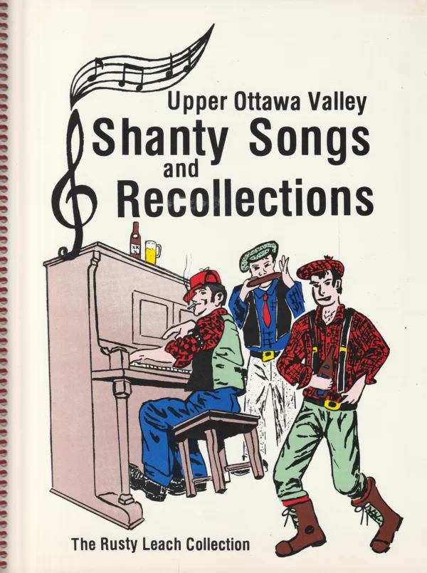 Upper Ottawa Valley Shanty Songs & Recollections